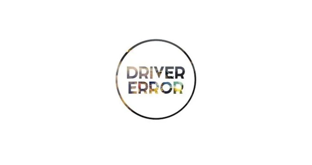 driver error
